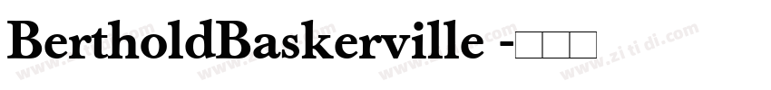 BertholdBaskerville 字体转换 BertholdBaskerville 字体转换